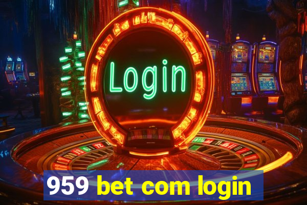 959 bet com login